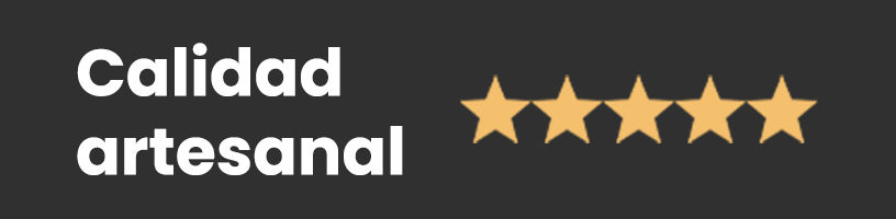 calidad artesanal